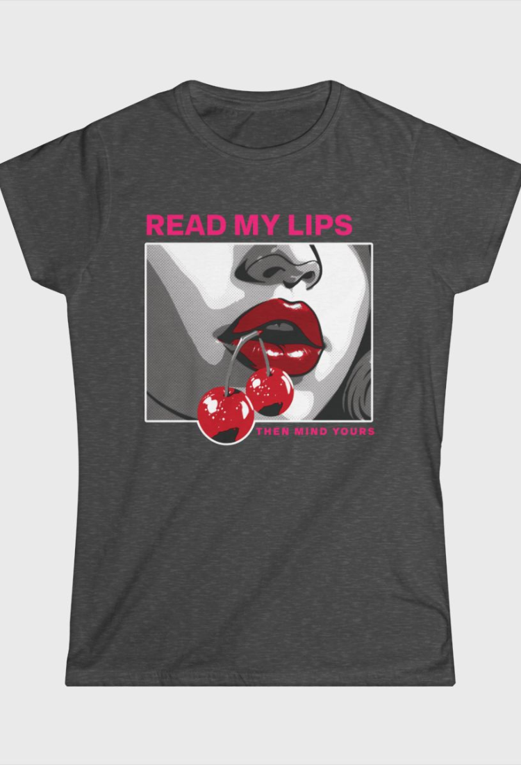 Read My Lips Fitted Tee