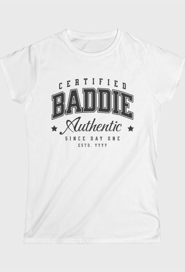 Certified Baddie Custom Year Fitted Tee