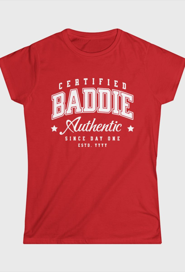 Certified Baddie Custom Year Fitted Tee