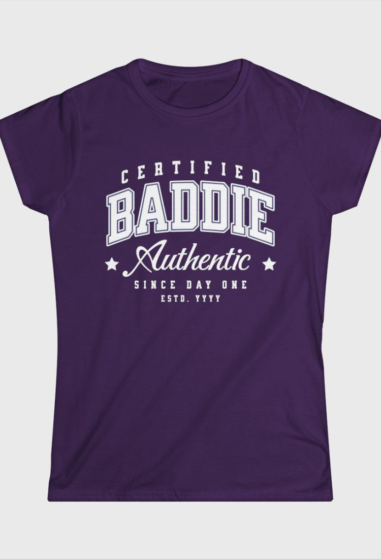 Certified Baddie Custom Year Fitted Tee