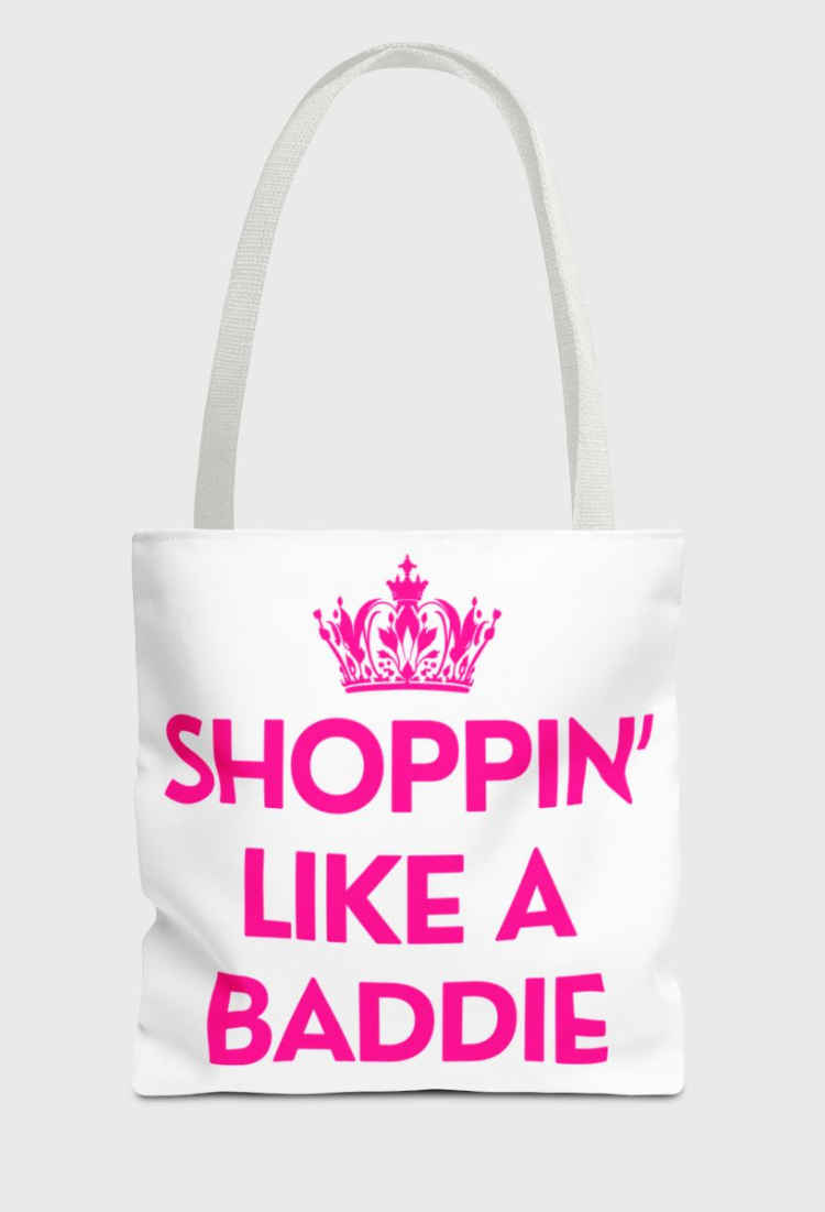 Shoppin' Like A Baddie Tote Bag