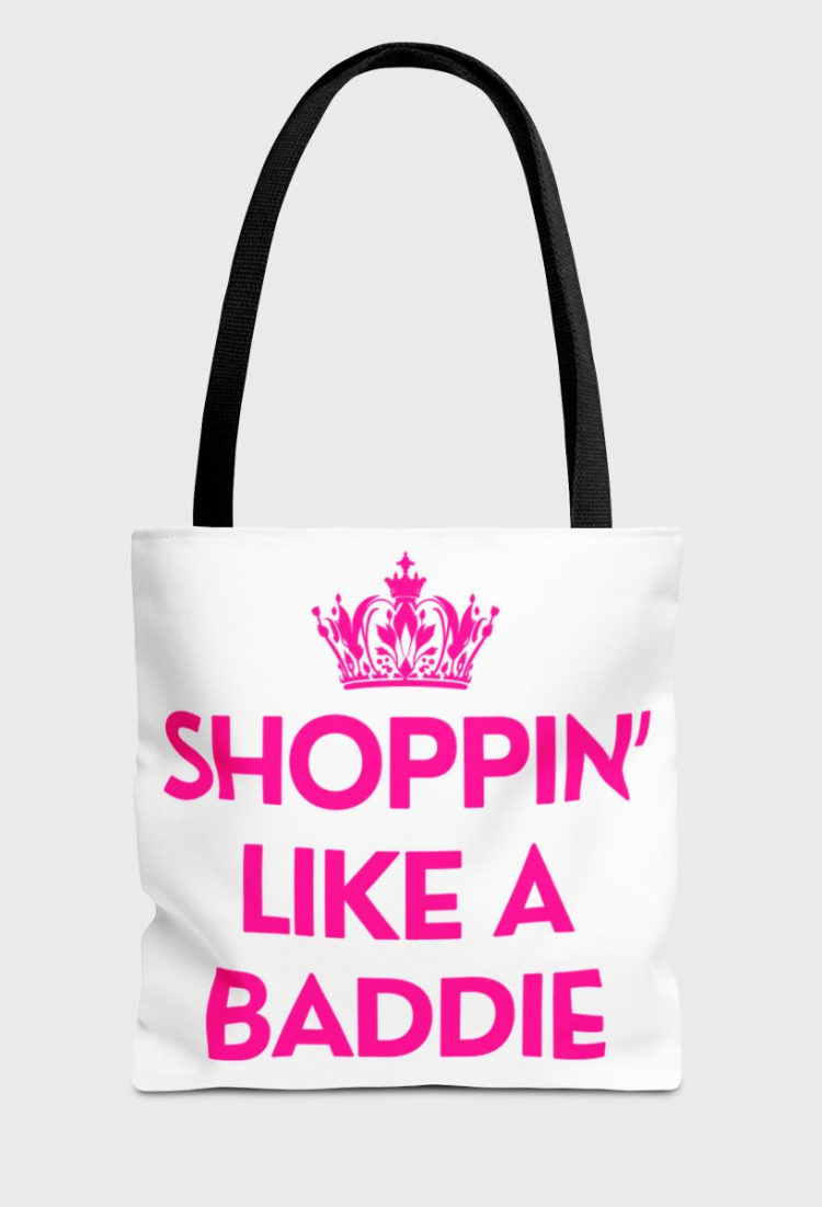 Shoppin' Like A Baddie Tote Bag