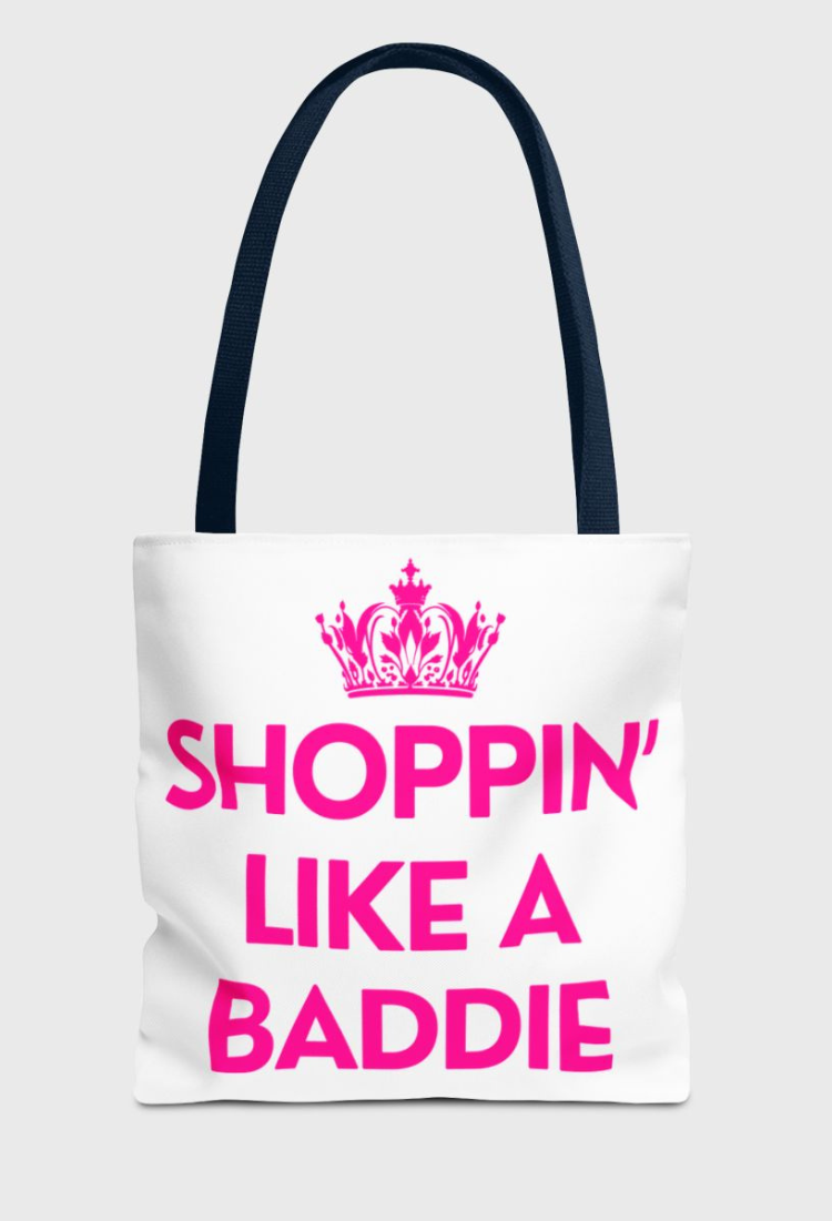 Shoppin' Like A Baddie Tote Bag