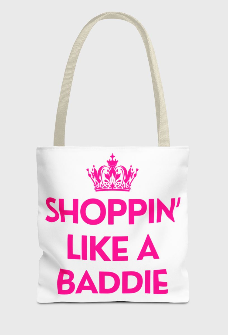 Shoppin' Like A Baddie Tote Bag