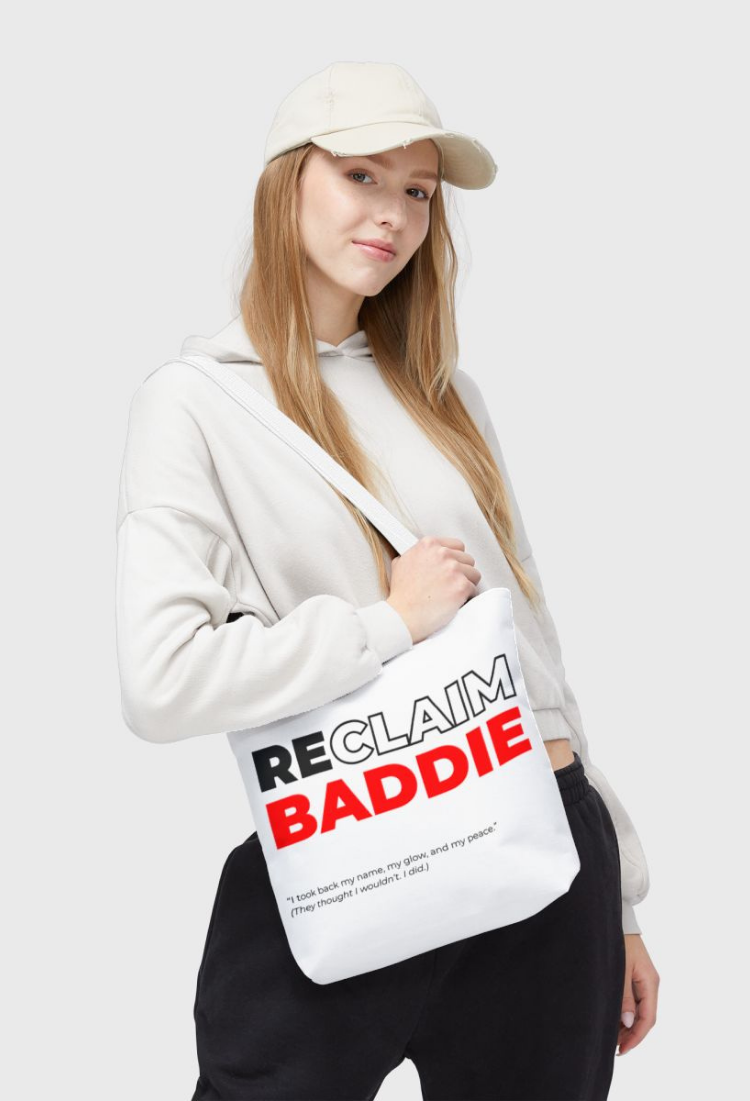ReClaim Baddie Tote Bag