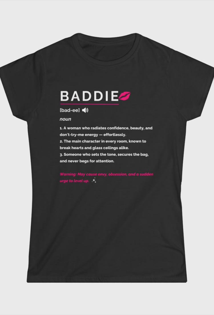 Baddie Definition Fitted Tee