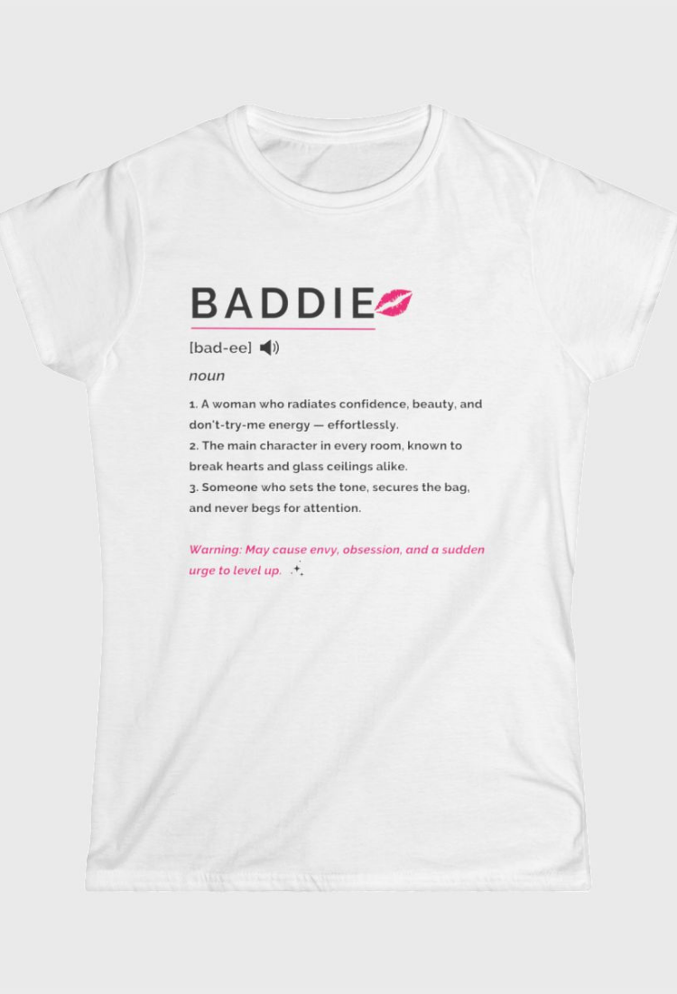 Baddie Definition Fitted Tee