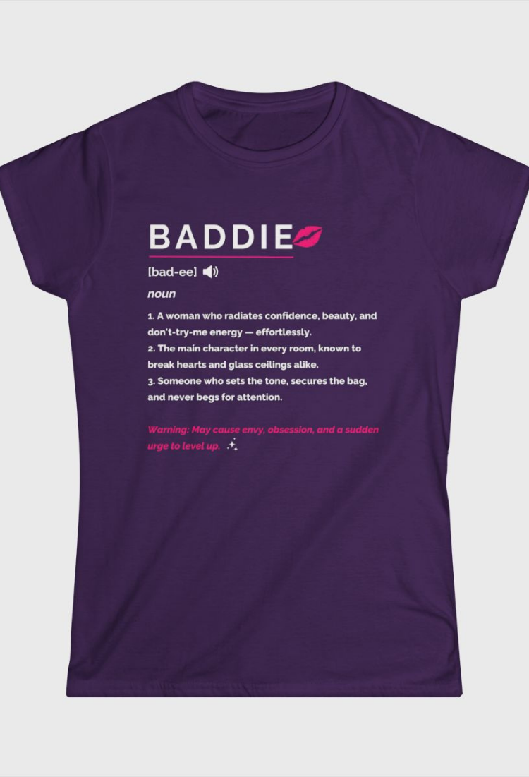 Baddie Definition Fitted Tee