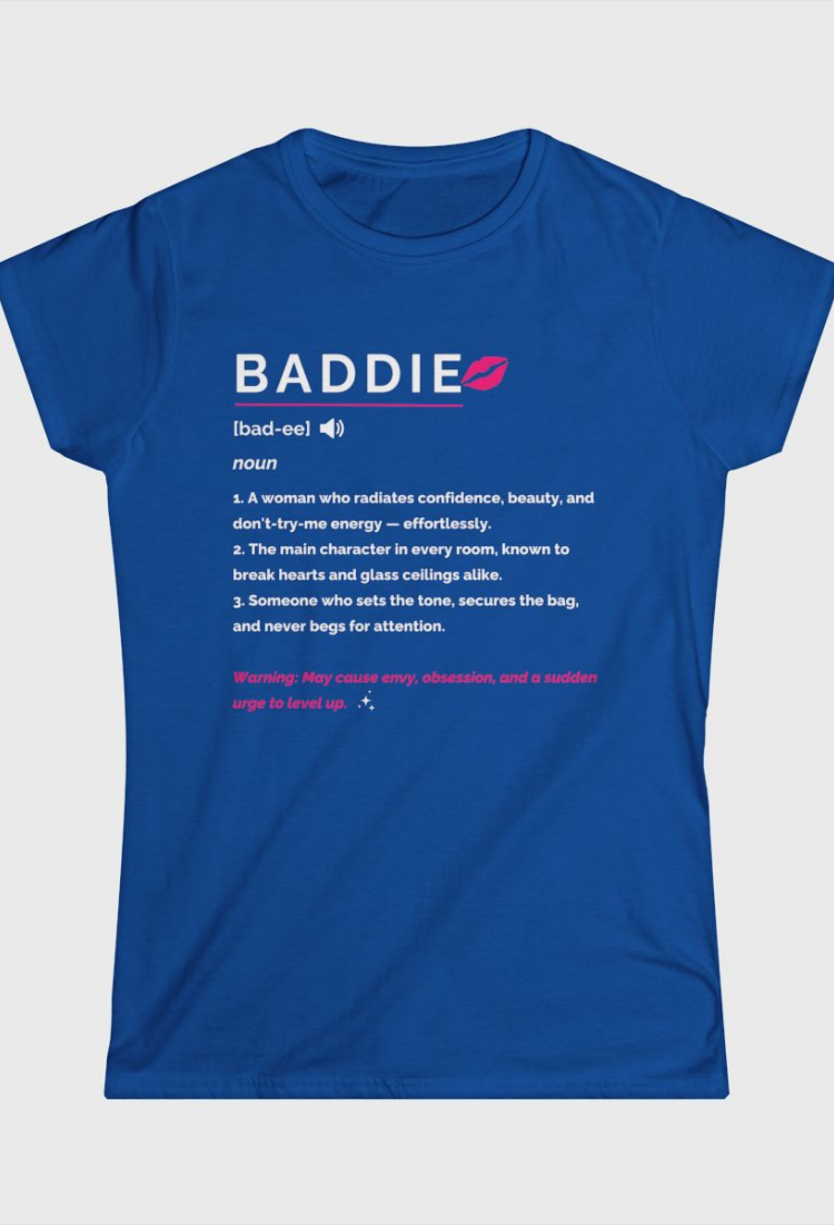 Baddie Definition Fitted Tee
