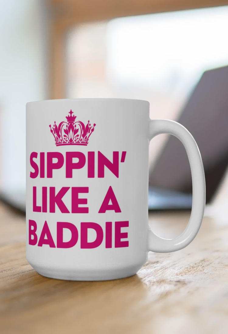 Sippin' Like A Baddie Coffee Mug