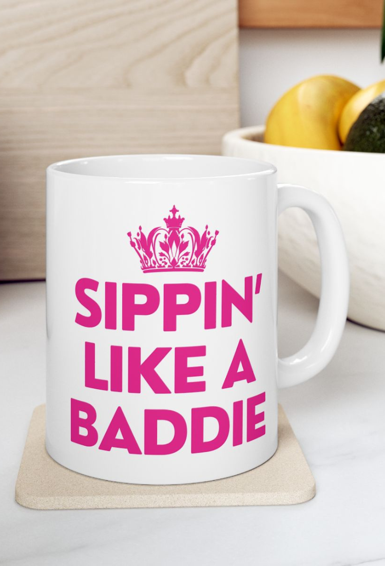 Sippin' Like A Baddie Coffee Mug