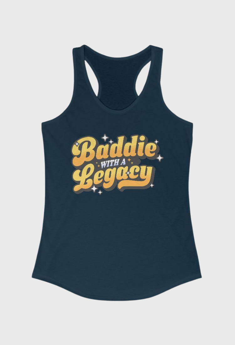 Baddie With A Legacy Tank Top