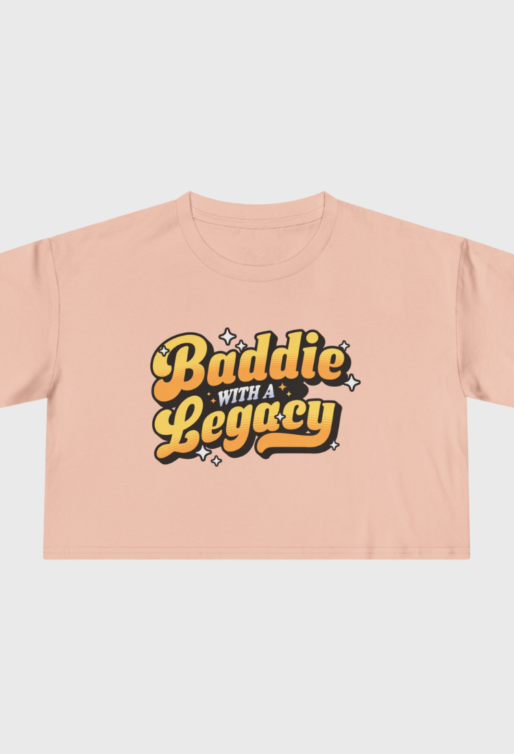 Baddie With A Legacy Crop Top