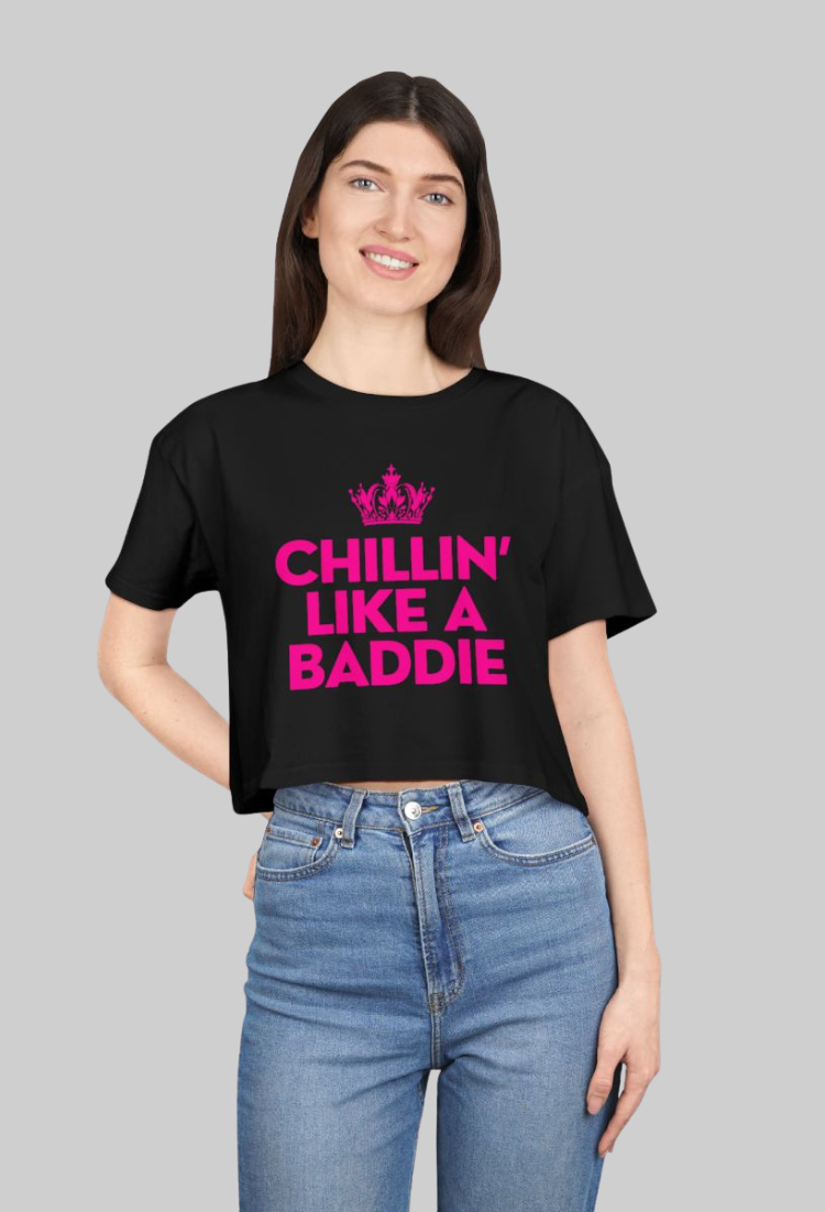 Chillin’ Like A Baddie Crop Top