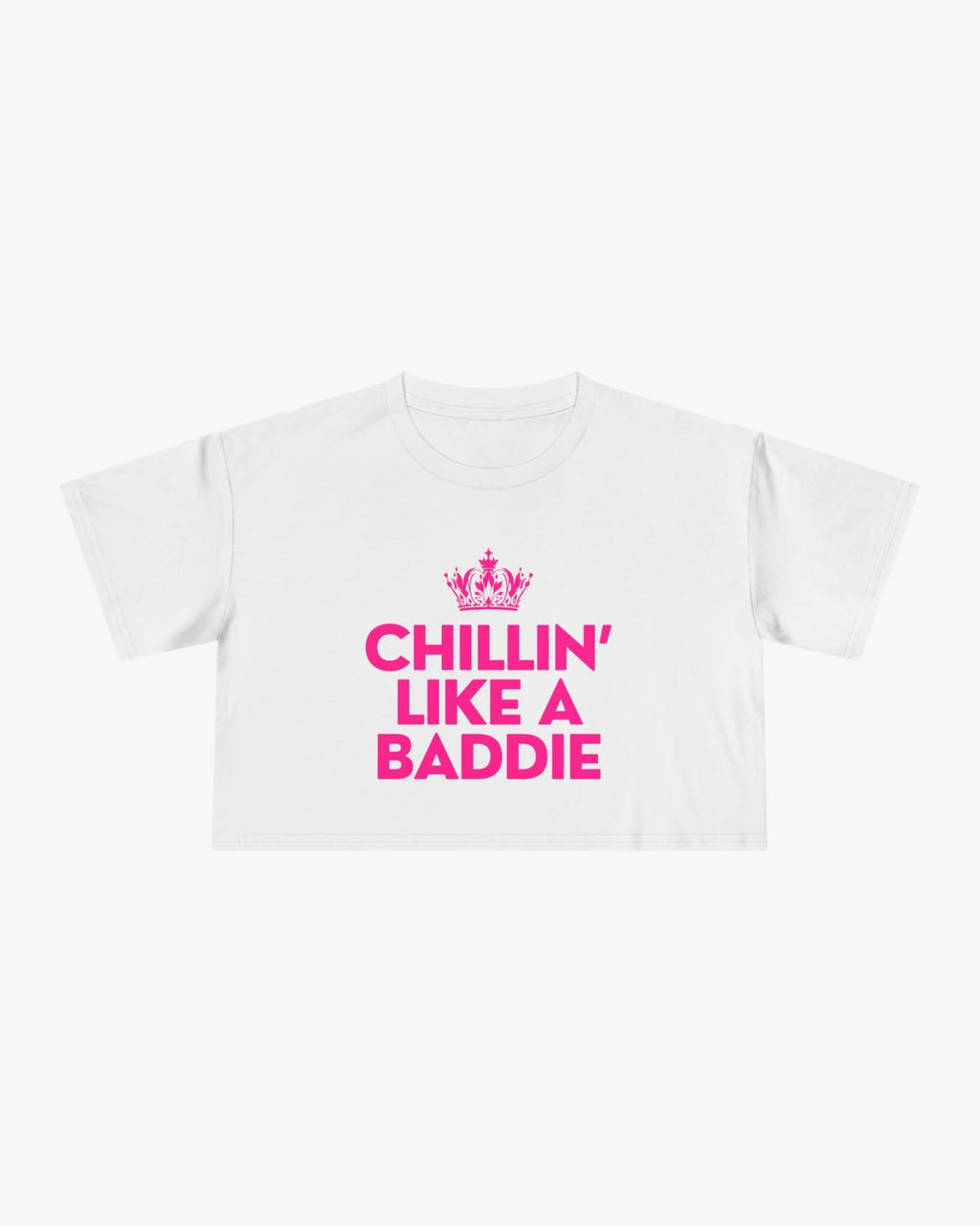White t-shirt with pink text 'Chillin' Like a Baddie' on a white background