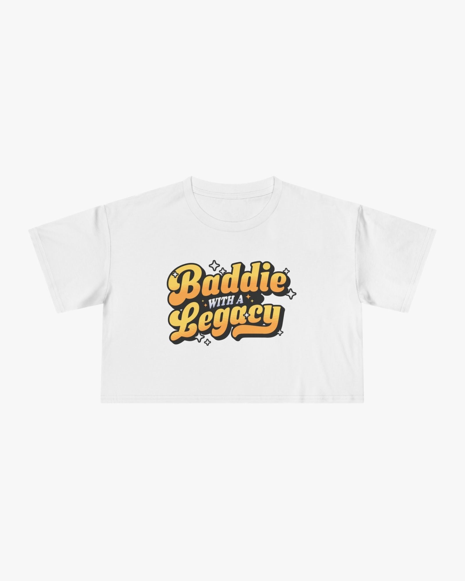 White t-shirt with 'Baddie with a Legacy' text on a white background
