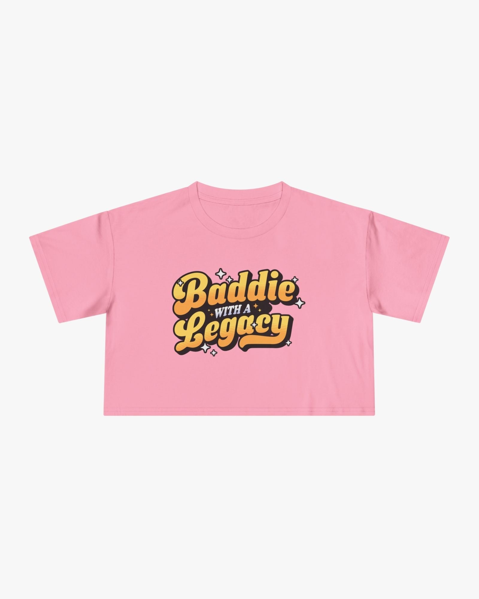Pink t-shirt with 'Baddie with a Legacy' text on a white background