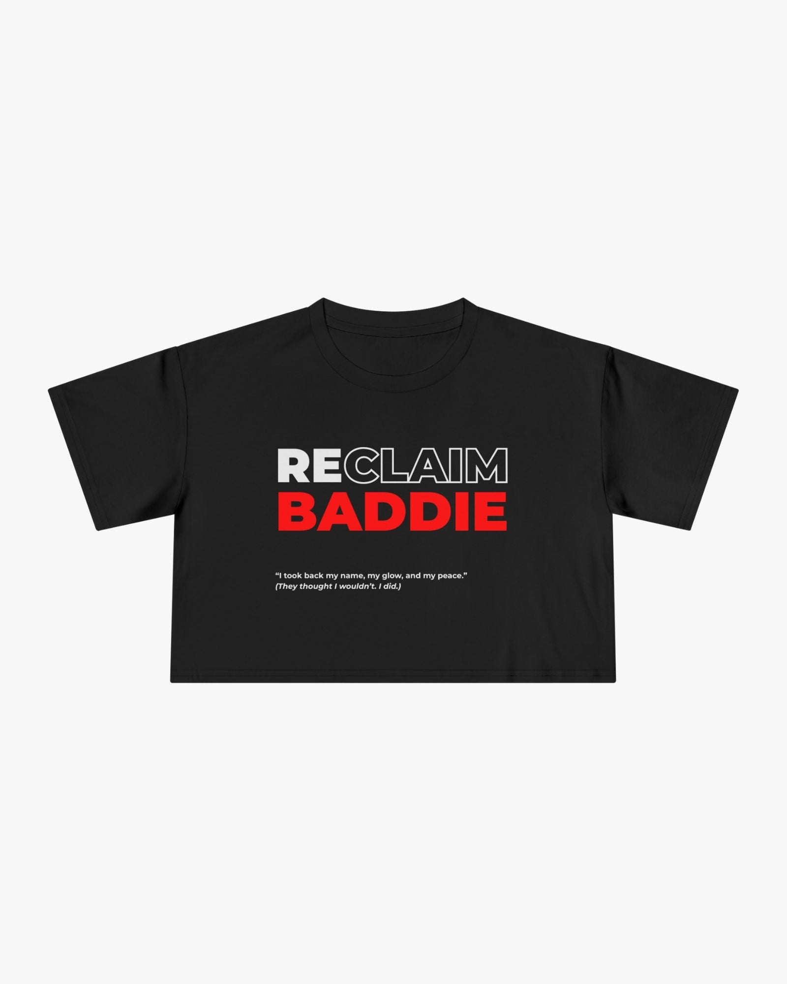 Black t-shirt with 'RECLAIM BADIE' text on a white background
