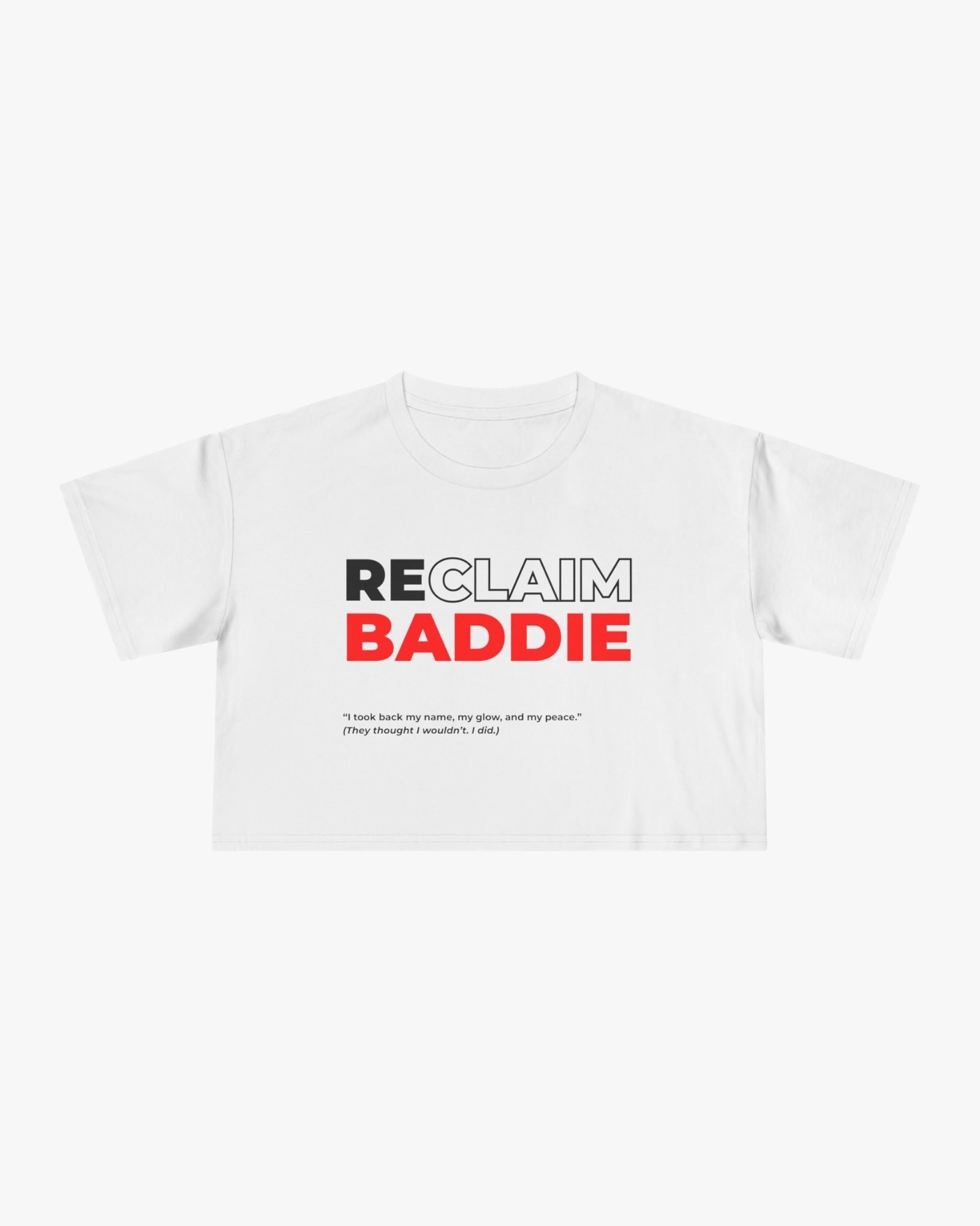 White t-shirt with 'RECLAIM BADIE' text on a white background