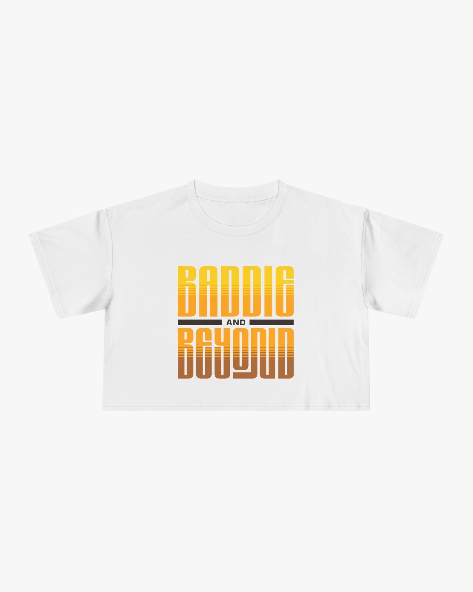 White t-shirt with 'Baddie and Beyond' text in yellow and black on a white background
