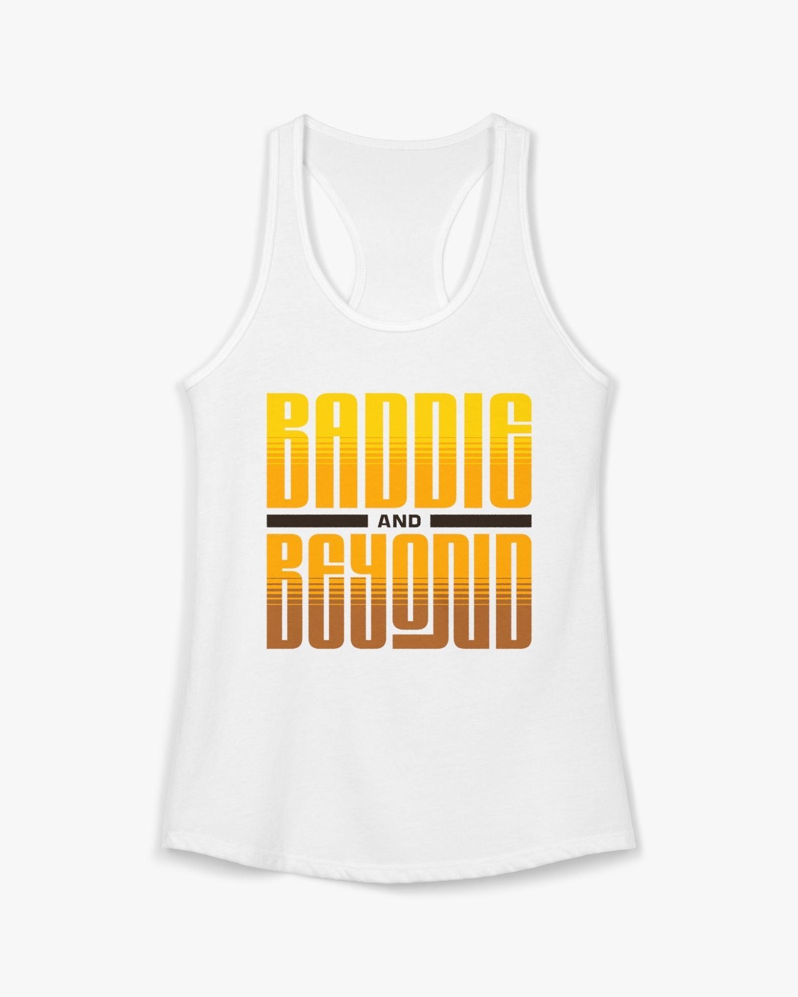 White tank top with 'Baddie and Beyond' text in yellow and orange on a white background