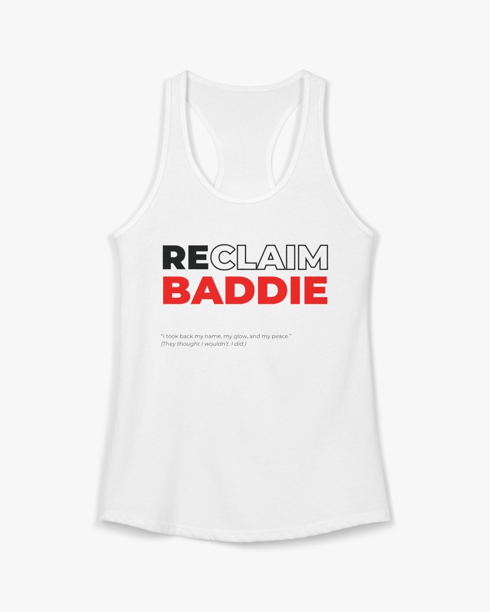 White tank top with 'RECLAIM BADDIE' text on a white background