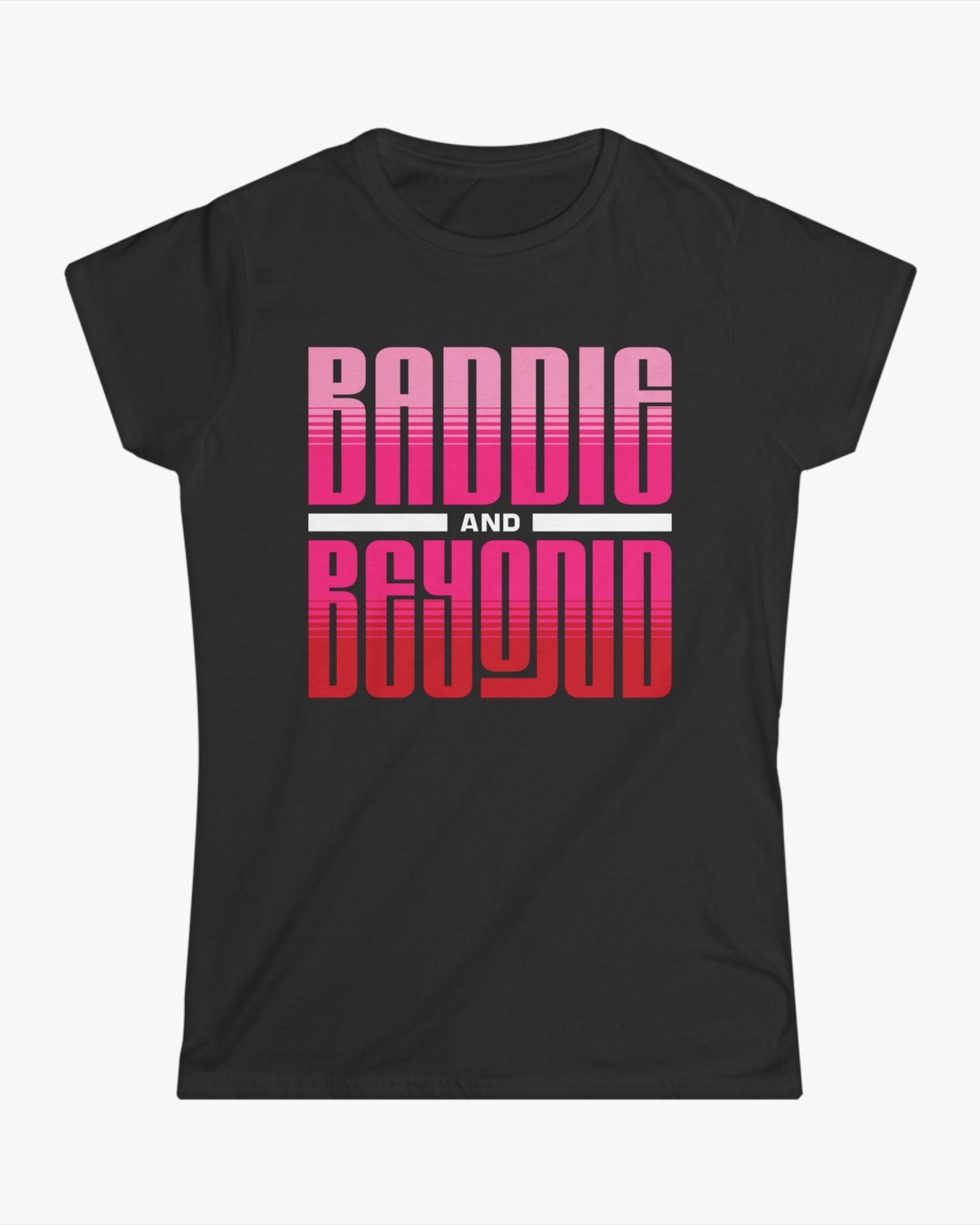 Black t-shirt with pink and white text 'BADDIE AND BEYOND' on a white background
