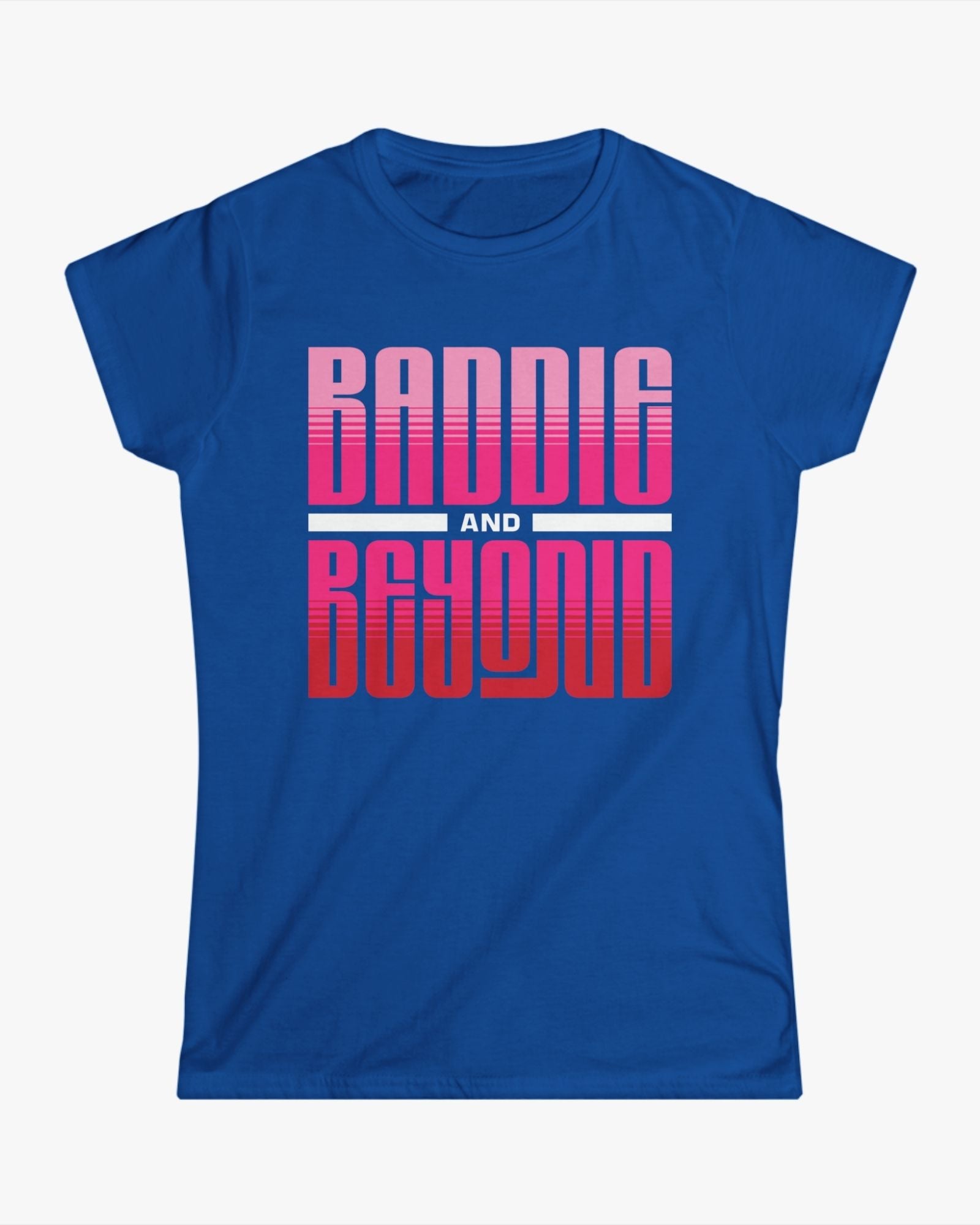 Blue t-shirt with 'Baddie and Beyond' text in pink and white on a white background
