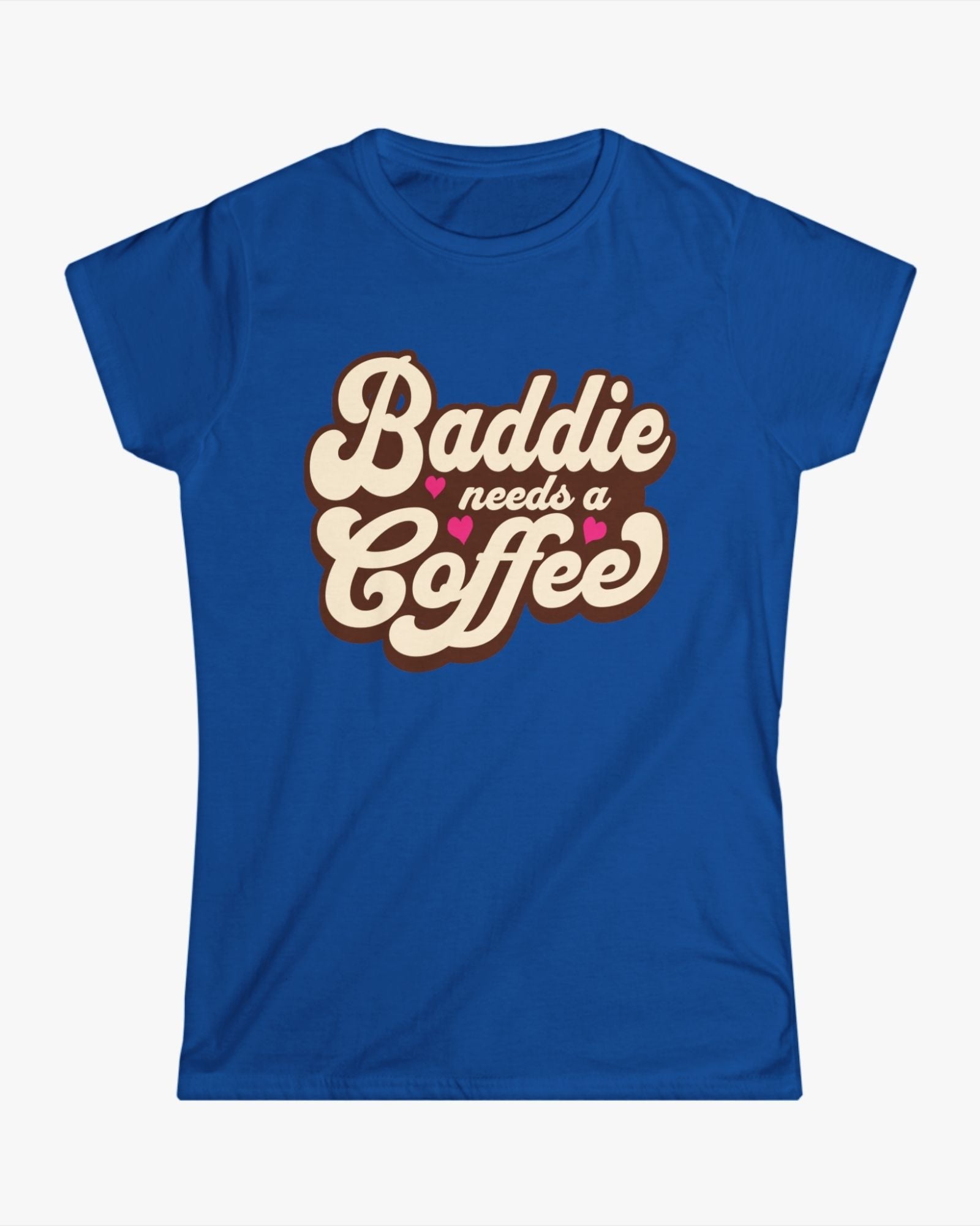 Blue t-shirt with 'Baddie needs a Coffee' text on a white background