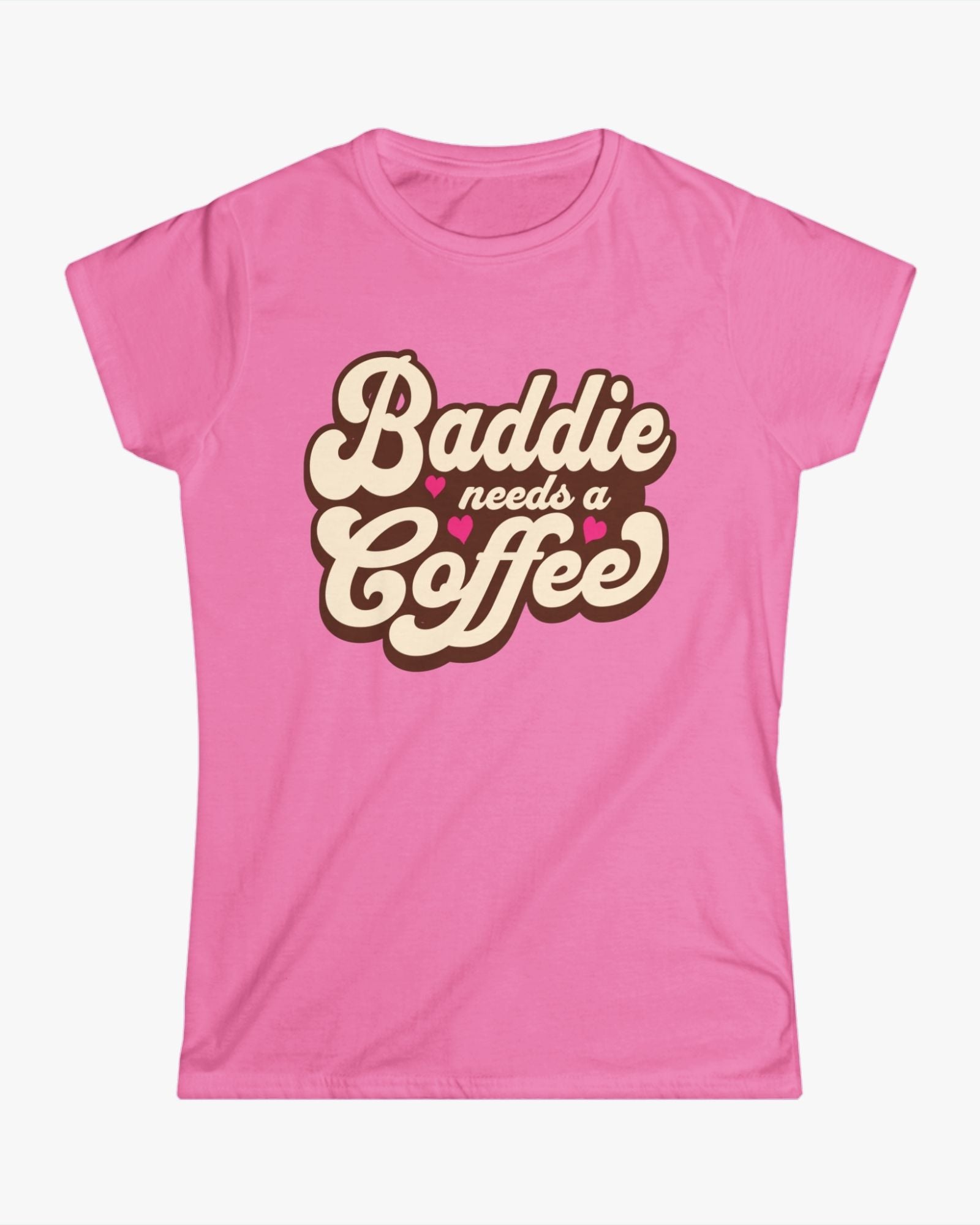 Pink t-shirt with 'Baddie needs a Coffee' text on a white background