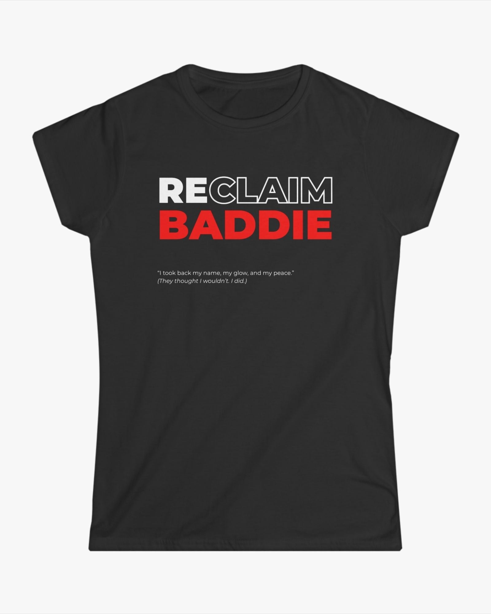 Black t-shirt with 'RECLAIM BADDIE' text in white and red on a white background