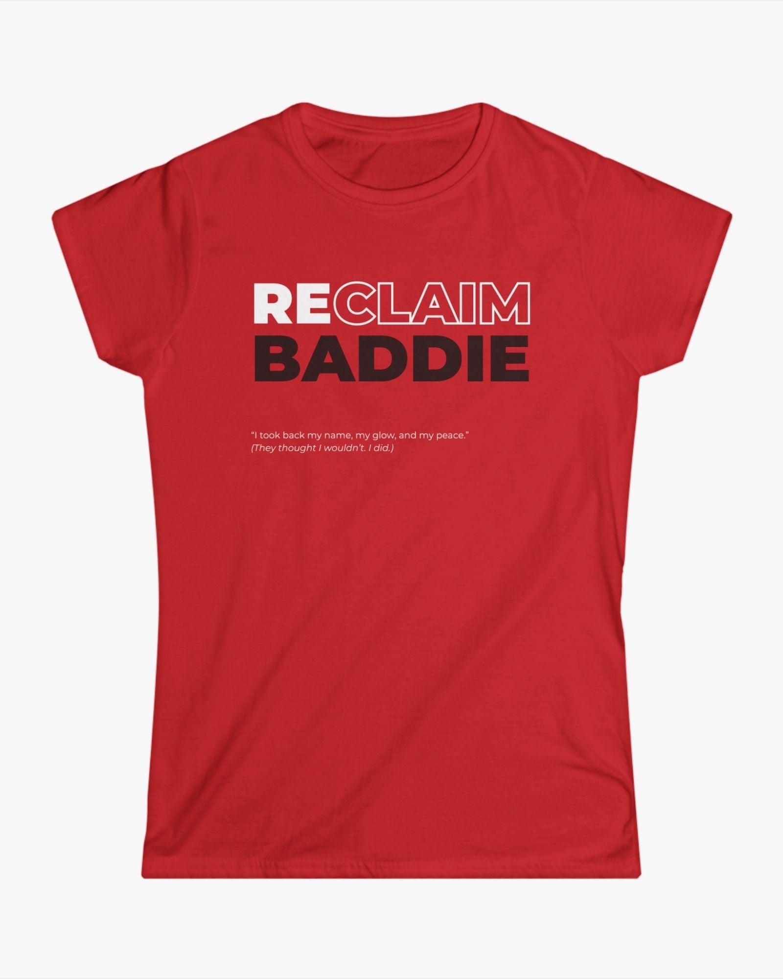 Red t-shirt with 'RECLAIM BADDIE' text on a white background